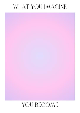 What You Imagine, You Become