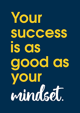 Your Success is Your Mindset