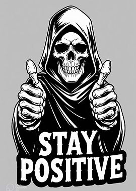 Stay Positive Grim Reaper Thumbs Up