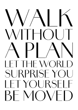Walk Without a Plan!