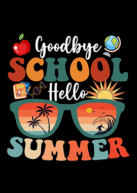 Goodbye School Hello Summer Graphic