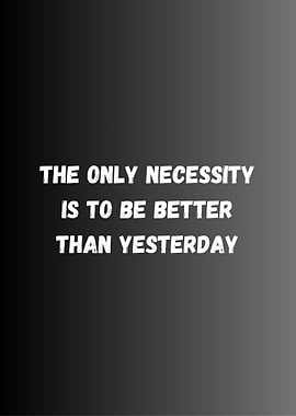 Better Than Yesterday Inspirational Quote
