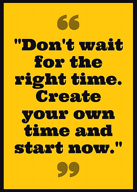 Inspirational Quote: Create Your Own Time