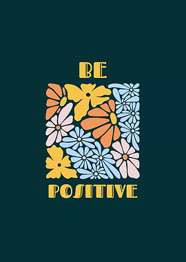 Be Positive Floral Graphic