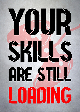 Your Skills Are Still Loading