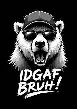 Cool Bear - IDGAF Bruh