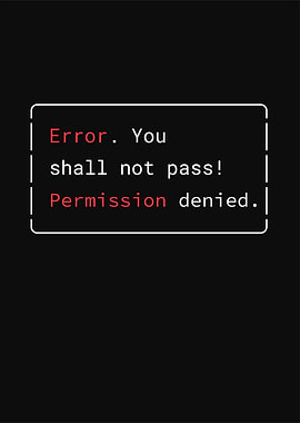 Error Message: You Shall Not Pass