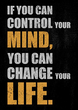Control Your Mind, Change Your Life