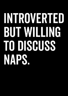 Introverted Naps Text Art