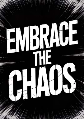 Embrace the Chaos Text Art