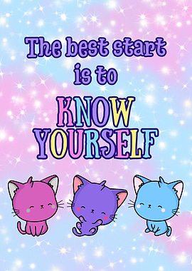 The Best Start Is To Know Yourself Cats