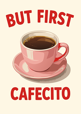 But First Cafecito Coffee Cup