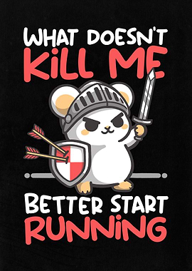 What Doesn't Kill Me Mouse Knight