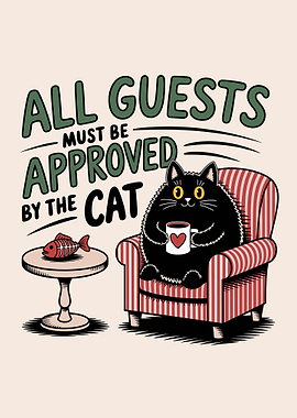 All Guests Must Be Approved By Cat