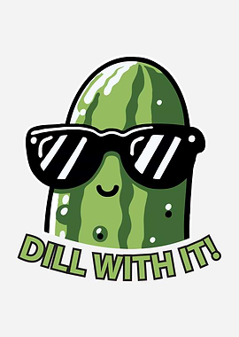Dill With It Funny For Pickles Lover