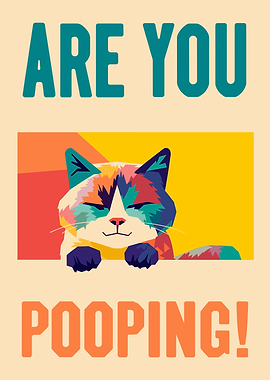 Are You Pooping Cat Art