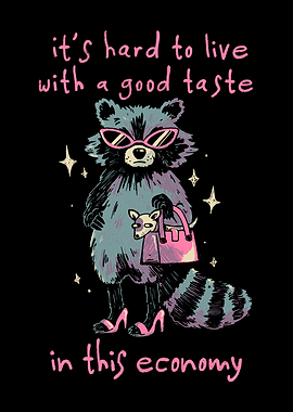 Good Taste Raccoon