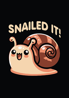 Snailed It Funny Snail Pun