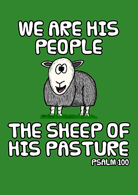 The Sheep Of His Pasture, Psalm 100, Christian Funny