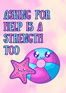 Asking for Help is a Strength