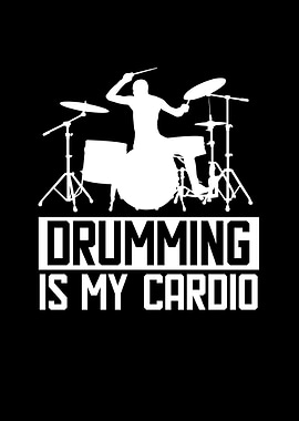 Drumming is my cardio silhouette design