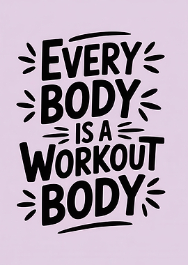Every Body is a Workout Body