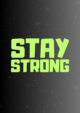 Stay Strong Text Art