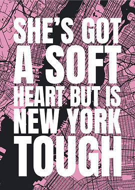 She's got a soft heart but is new york tough