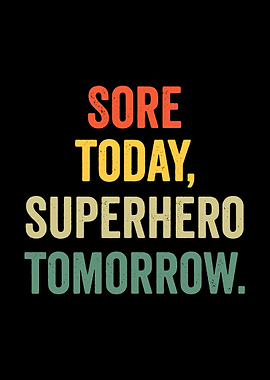 Sore Today, Superhero Tomorrow Retro Text
