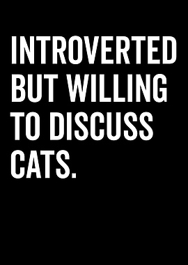 Introverted Cats Discussion Text Art