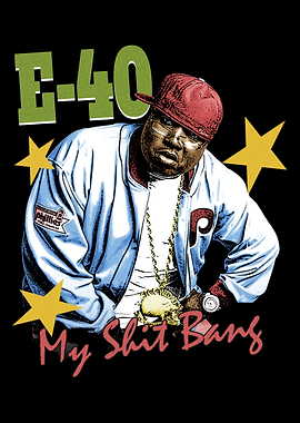 E-40 My Shit Bangs