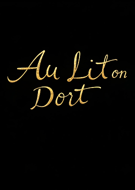 Au Lit on Dort Gold Text