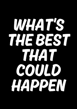 Inspirational Quote: What's the Best?