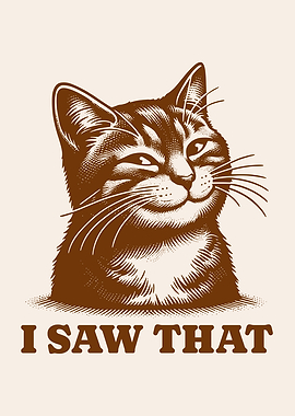 I Saw That Playful Smart Cat