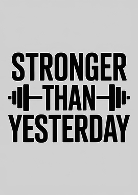 Stronger Than Yesterday Motivational Text