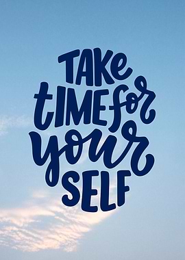 Take Time For Yourself