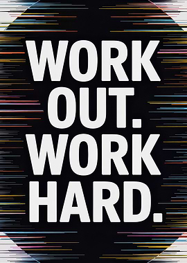 Work Out. Work Hard. Motivation