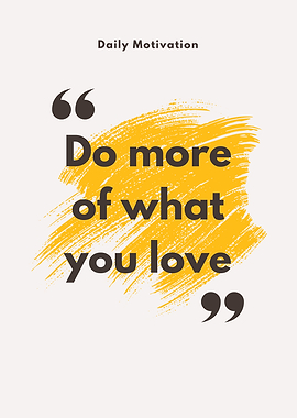 Do More of What You Love