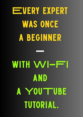 Expert Beginner with Wi-Fi and YouTube