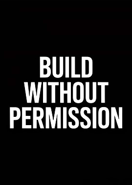 Build Without Permission Text Art