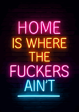 Home is where the... Neon Sign