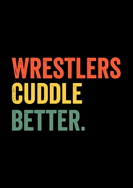 Wrestlers Cuddle Better Retro Text Art