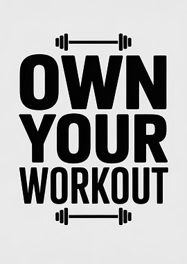 Own Your Workout Motivational Poster