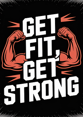 Get Fit, Get Strong Motivation