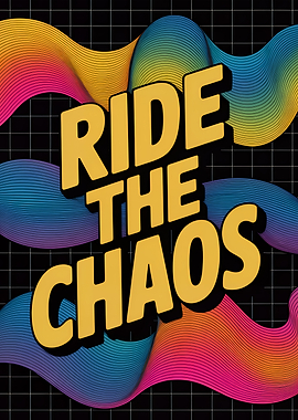 Ride the Chaos Abstract Art