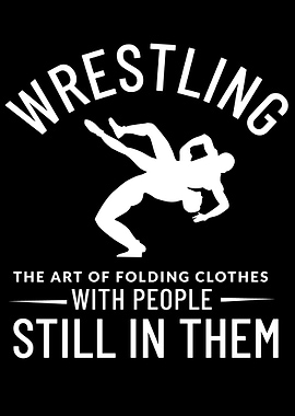 Wrestling: The Art of Folding Clothes