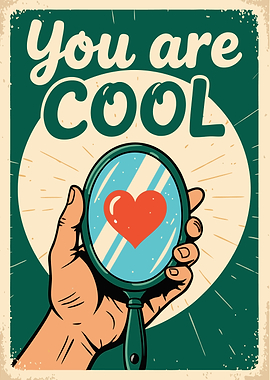 You are cool mirror poster