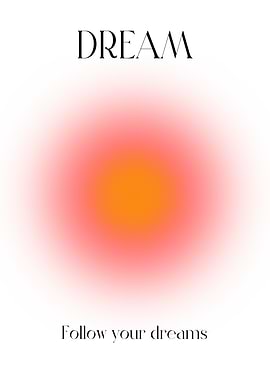 Dream Follow Your Dreams Poster