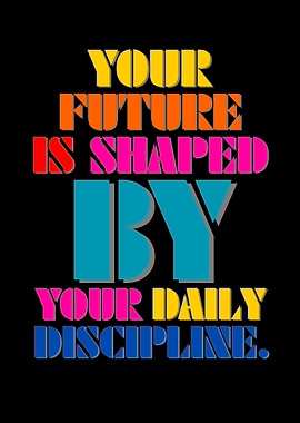 Inspirational Quote: Future and Discipline