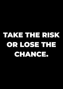 Take the Risk